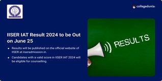 IISER IAT Result 2024 to be Out on June 25 @iiseradmission.in; Know How to Check Here